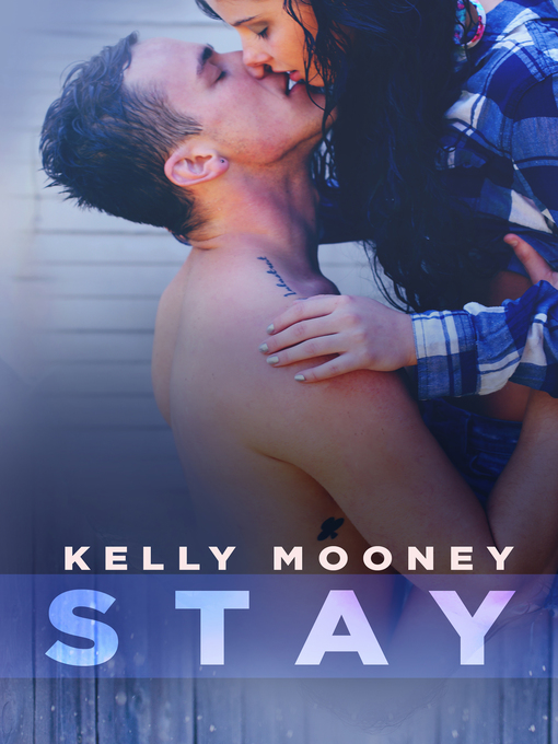 Title details for Stay by Kelly Mooney - Available